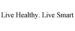 LIVE HEALTHY. LIVE SMART trademark