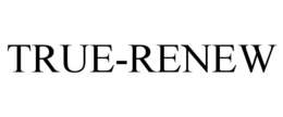 TRUE-RENEW trademark