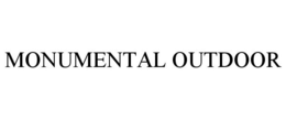 MONUMENTAL OUTDOOR trademark
