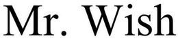 MR. WISH trademark