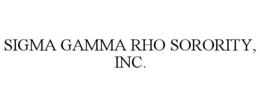 SIGMA GAMMA RHO SORORITY, INC. trademark