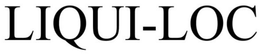 LIQUI-LOC trademark
