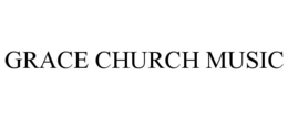 GRACE CHURCH MUSIC trademark
