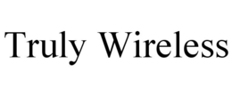 TRULY WIRELESS trademark