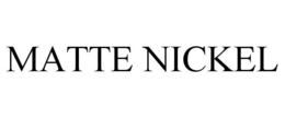MATTE NICKEL trademark