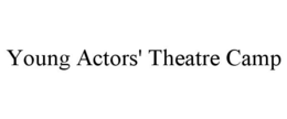 YOUNG ACTORS' THEATRE CAMP trademark