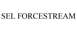 SEL FORCESTREAM trademark