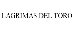 LAGRIMAS DEL TORO trademark