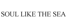 SOUL LIKE THE SEA trademark