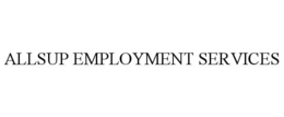 ALLSUP EMPLOYMENT SERVICES trademark