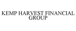 KEMP HARVEST FINANCIAL GROUP trademark