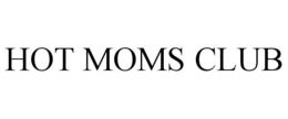 HOT MOMS CLUB trademark