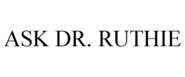 ASK DR. RUTHIE trademark