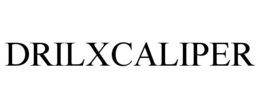 DRILXCALIPER trademark