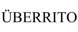 ÜBERRITO trademark