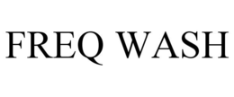 FREQ WASH trademark
