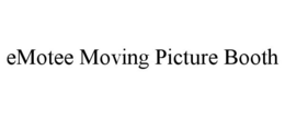 EMOTEE MOVING PICTURE BOOTH trademark