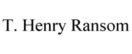 T. HENRY RANSOM trademark