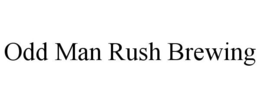 ODD MAN RUSH BREWING trademark