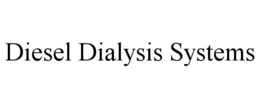 DIESEL DIALYSIS SYSTEMS trademark