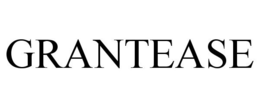 GRANTEASE trademark