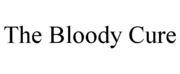 THE BLOODY CURE trademark
