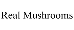 REAL MUSHROOMS trademark