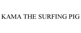 KAMA THE SURFING PIG trademark