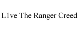 L1VE THE RANGER CREED trademark