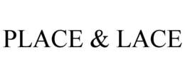 PLACE & LACE trademark