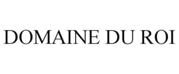 DOMAINE DU ROI trademark