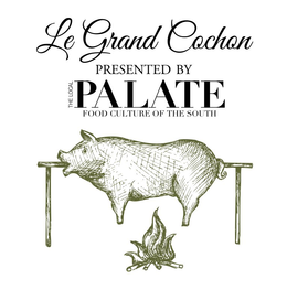 LE GRAND COCHON PRESENTED BY THE LOCAL PALATE FOOD CULTURE OF THE SOUTH trademark