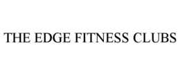 THE EDGE FITNESS CLUBS trademark