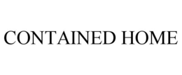CONTAINED HOME trademark
