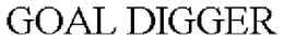 GOAL DIGGER trademark