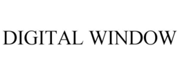 DIGITAL WINDOW trademark