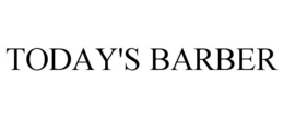 TODAY'S BARBER trademark