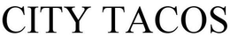 CITY TACOS trademark