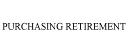 PURCHASING RETIREMENT trademark
