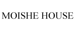 MOISHE HOUSE trademark