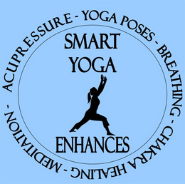 SMART YOGA ENHANCES, YOGA POSES, BREATHING, CHAKRA HEALING, MEDITATION, ACUPRESSURE trademark