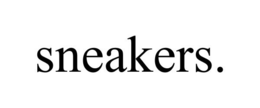 SNEAKERS. trademark