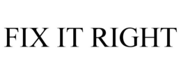 FIX IT RIGHT trademark
