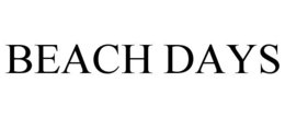 BEACH DAYS trademark