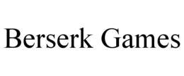 BERSERK GAMES trademark