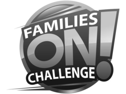 FAMILIES ON! CHALLENGE trademark