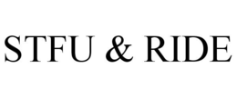 STFU & RIDE trademark