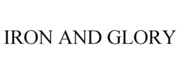 IRON AND GLORY trademark