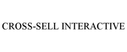 CROSS-SELL INTERACTIVE trademark