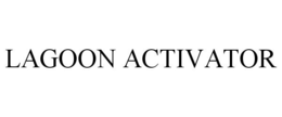 LAGOON ACTIVATOR trademark